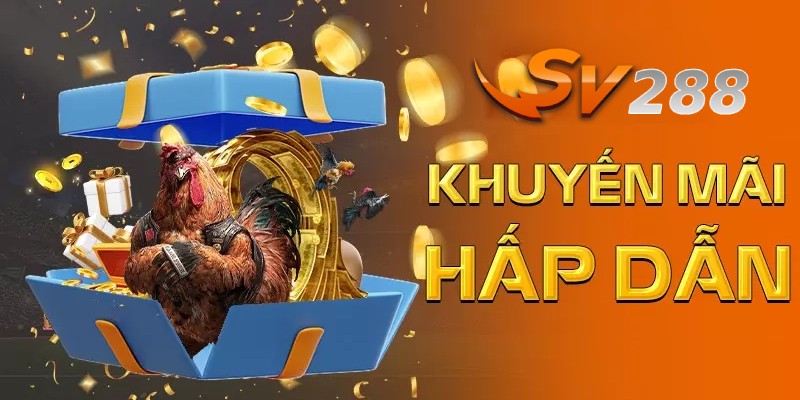 Siêu ưu đãi và khuyến mãi độc quyền tại SV288